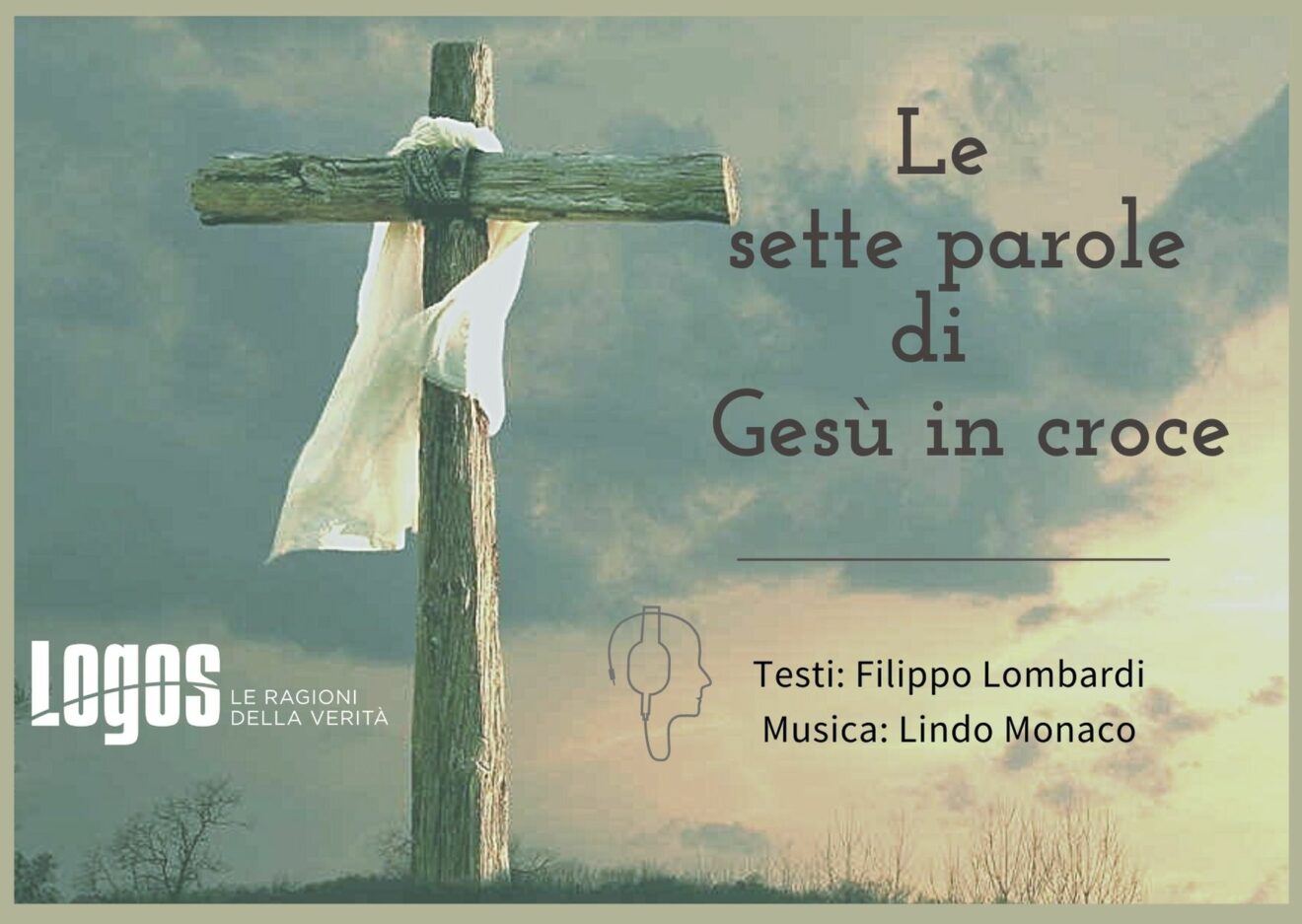 Le Sette Parole Di Gesù Sulla Croce Le sette parole di Gesù in croce - Logos Matera